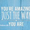 You’re amazing..